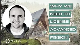 Why We Need To License Advanced Fission