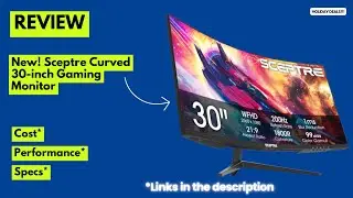 Обзор изогнутого игрового монитора Sceptre 30 дюймов | 2560x1080, 200 Гц, FreeSync, сверхширокофо...