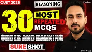 CUET 2026 Reasoning | CUET Reasoning Order and Ranking MCQs | CUET GAT 2026