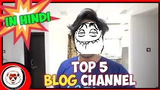 Top 5 blogging channel in India [In hindi]