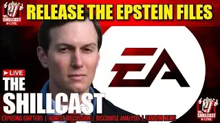 EA Games to be sold to Saudis and Jared Kushner, Release the EPSTEIN FILES? | Shillcast