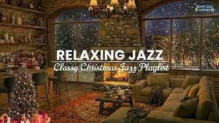 Classy Christmas Jazz Playlist: Elegant Winter Background Music for Holiday Parties
