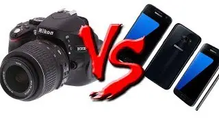 Nikon D5100 vs Samsung Galaxy S7 [1080HD]