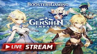 GENSHIN IMPACT 🔥 LIVE STREAM | Open World RPG Gameplay | BOOSTERSGAMING