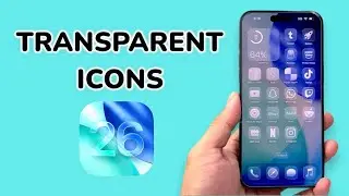 How To Get Transparent Icons On iPhone (iOS 26)