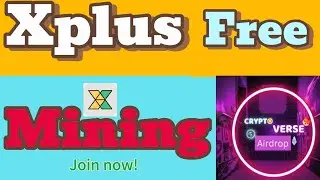 Xplus Mining App 2024 🔥 | Free New Crypto Mining App 2024 💰 | Earn Cryptocurrency For Free