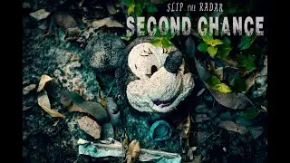 Slip the Radar - SECOND CHANCE (Official Music Video)