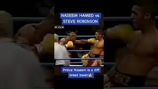 Naseem Hamed vs Steve Robinson🥊 !!!!