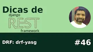 Dica #46 - drf-yasg - Yet another Swagger generator - Django REST framework