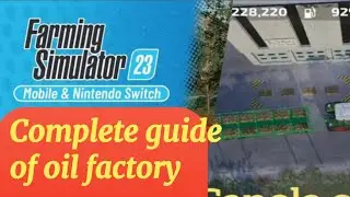 #fs23 #neubrunn #oilmill                     Farming Simulator 23 mobile  complete guide of oil mill