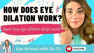 How Does Eye Dilation Work? | Learn How Eye Dilation Drops Work | Eye Doctor Explains