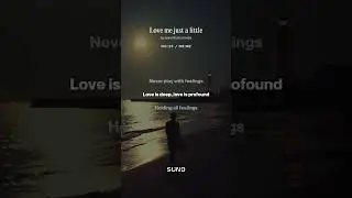 Love me just a little (Ballad)