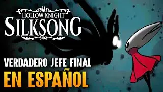 Hollow Knight Silksong Verdadero Jefe Final En Espa&ntilde;ol | Final Verdadero - Gameplay Sin Comentarios