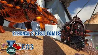 Most important Eternal Tames! Modded Ark - Ark Survival Evolved - Ark Eternal Shiny Dinos E03