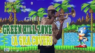 (LISTEN TO THE 2025 RE-RECORDING) Green Hill Zone (SKA COVER) -  Sonic the Hedgehog
