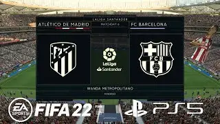 Atletico Madrid Vs Barcelona Laliga Santander - FIFA 22 PS5 Gameplay 1080p HD