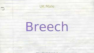 How to pronounce breech