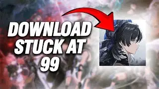 How To Fix Wuthering Waves Download Stuck At 99 | Final Solution