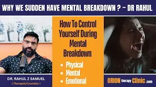 How To Control a Sudden Mental Breakdown | Orion Therapy Clinic