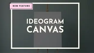 Ideogram Canvas Changes The Game