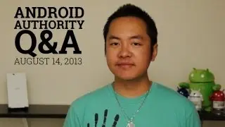 Galaxy Note 3, New Nexus 10 (2013), Sony Xperia Z Ultra, and more! - Android Authority Q&A