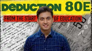 All About Deduction 80E | CA INTER | Income Tax | CA Rohan Gupta