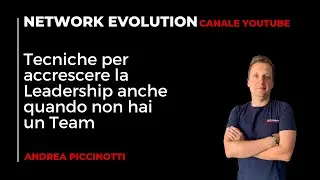 Tecniche per accrescere la leadership anche quando non hai un Team