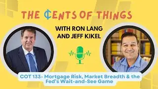 Mortgage Risk, Market Breadth & the Fed&rsquo;s Wait-and-See Game | COT 133