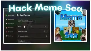 C&aacute;ch Hack Meme Sea Tr&ecirc;n Điện Thoại Auto Click Lava, Auto Farm Raid | Script Hack Meme Sea