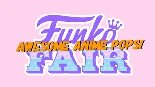 Funko Fair 2021Day 2! Check out these AWSOME NEW Anime Pops!!