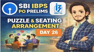 SBI IBPS PO Prelims 2026 | PUZZLE & SEATING ARRANGEMENT| DAY 26