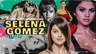 SELENA GOMEZ | CLASSIFICANDO DISCOGRAFIAS