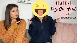 Grapent Try On Haul with Special Guest