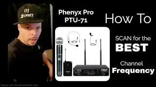Как сканировать микрофоны Phenyx Pro PTU-71, чтобы получить ЛУЧШУЮ частоту канала