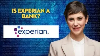Is Experian a bank?