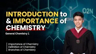 INTRO TO & IMPORTANCE OF CHEMISTRY (Filipino) | General Chemistry 1