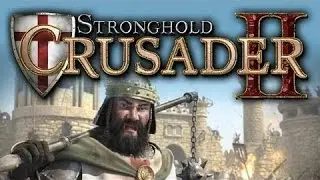 Stronghold Crusader 2___ 1 серия