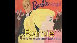 'Barbie' sung by Ken | From the 'Barbie Sings!' box set 1961