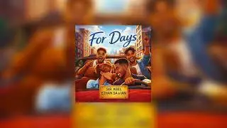For Days(Mife) featuring Ethan SA & Ian(Official Audio)