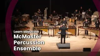 Learn about the McMaster Percussion Ensemble
