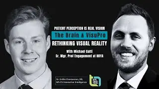 Eye.Talk.Tech. | Episode #06 - Patient Perception is Real Vision: VisuPro in Practice