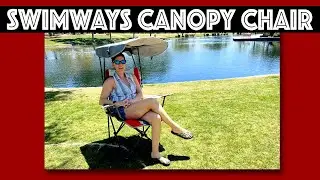 SwimWays Kelsyus Original Foldable Canopy Chair Review