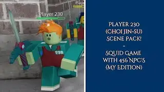 Player 230 (Choi Jin-su) Scene Pack! - Squid Game with 456 NPC'S (My Edition)