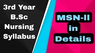 Medical Surgical Nursing-2 MSN BSc Nursing 3rd Year Full Details Syllabus