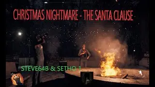 FAR CRY 5 ARCADE - CHRISTMAS NIGHTMARE - THE SANTA CLAUSE BY STEVE64B & SETHO 1