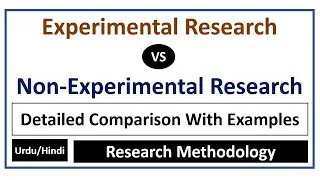 Experimental Research vs Non Experimental Research: A Brief Comparison