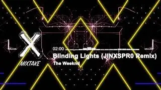 The Weeknd - Blinding Lights (JINXSPR0 Remix)