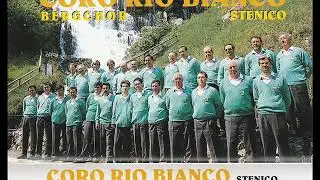 CORO RIO BIANCO  -  13. LA MARMOLADA