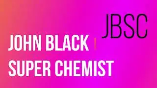 BIO LAB OF JOHN BLACK SUPER CHEMIST