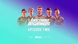 Becoming Legends Episode 2